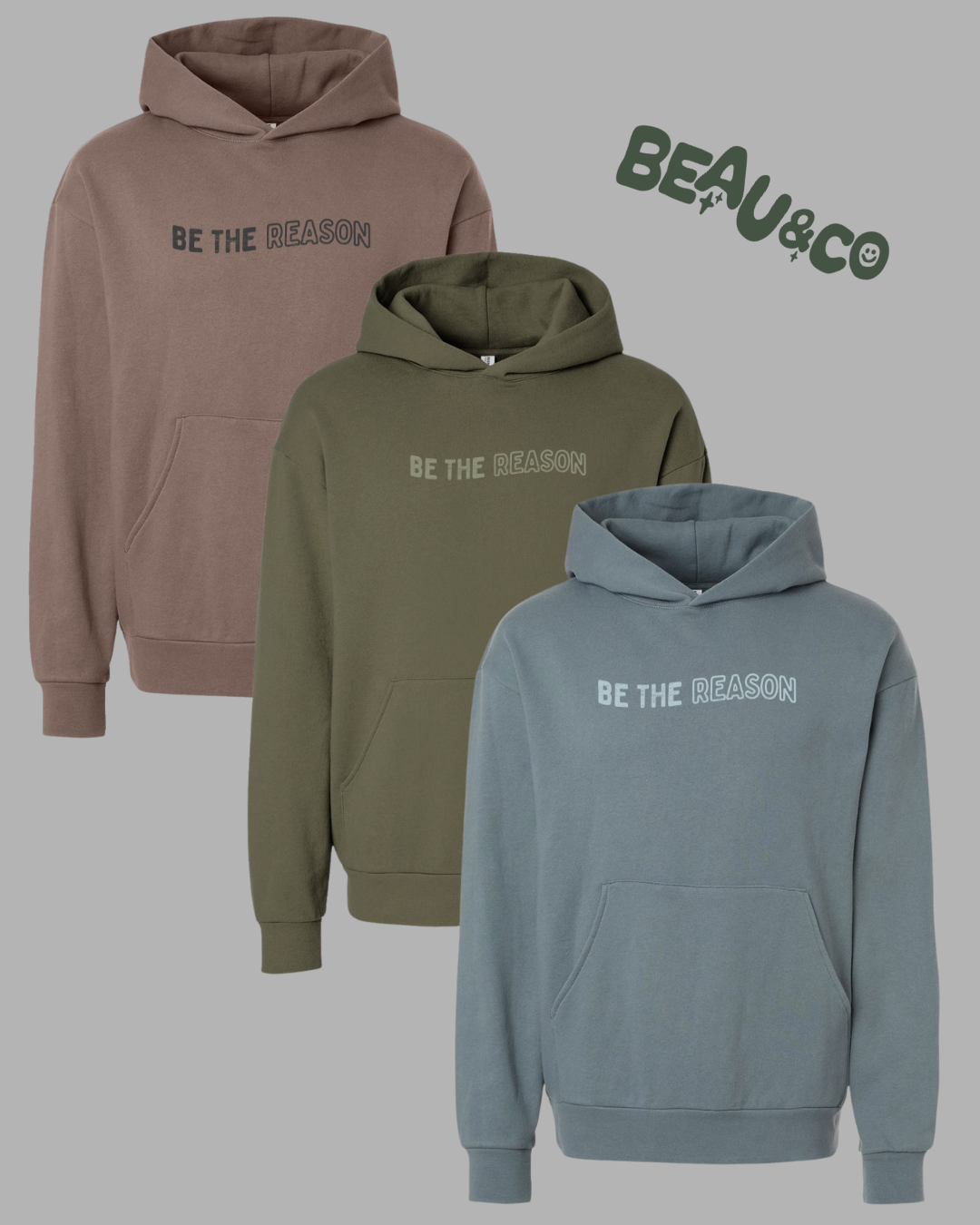 BE THE REASON - SWEATSHIRT