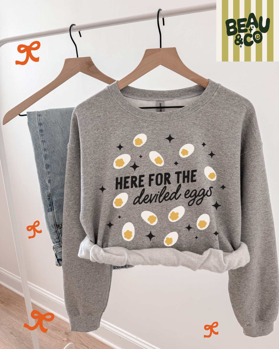 HERE FOR THE DEVILED EGGS - SWEATSHIRT