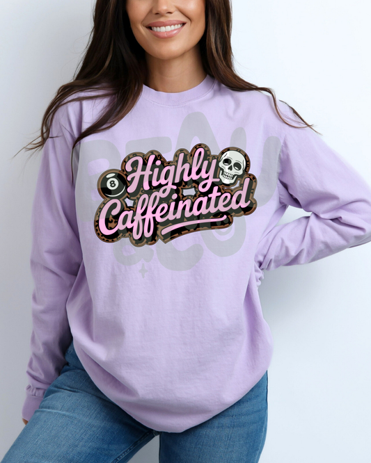 HIGHLY CAFFEINATED