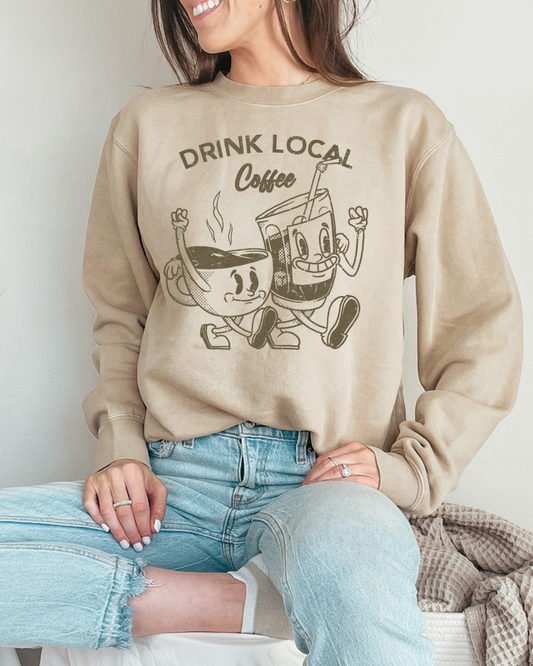 DRINK LOCAL COFFEE