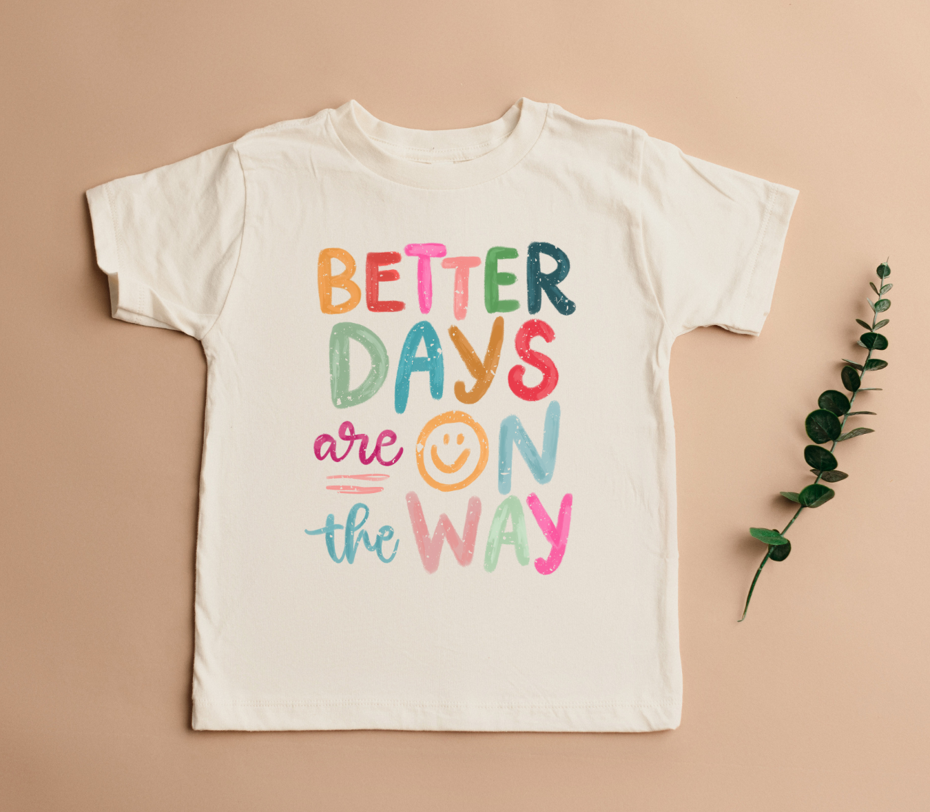BETTER DAYS ARE ON THE WAY - KIDS