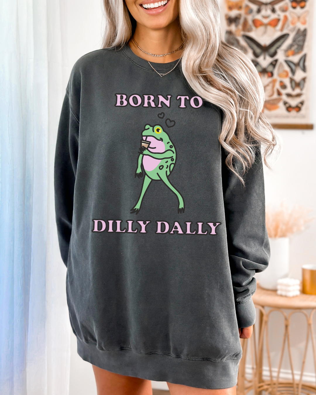 BORN TO DILLY DALLY