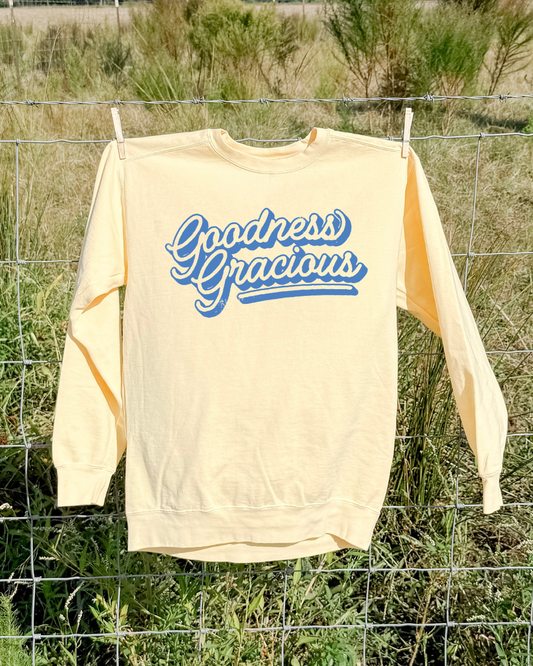 GOODNESS GRACIOUS - SWEATSHIRT