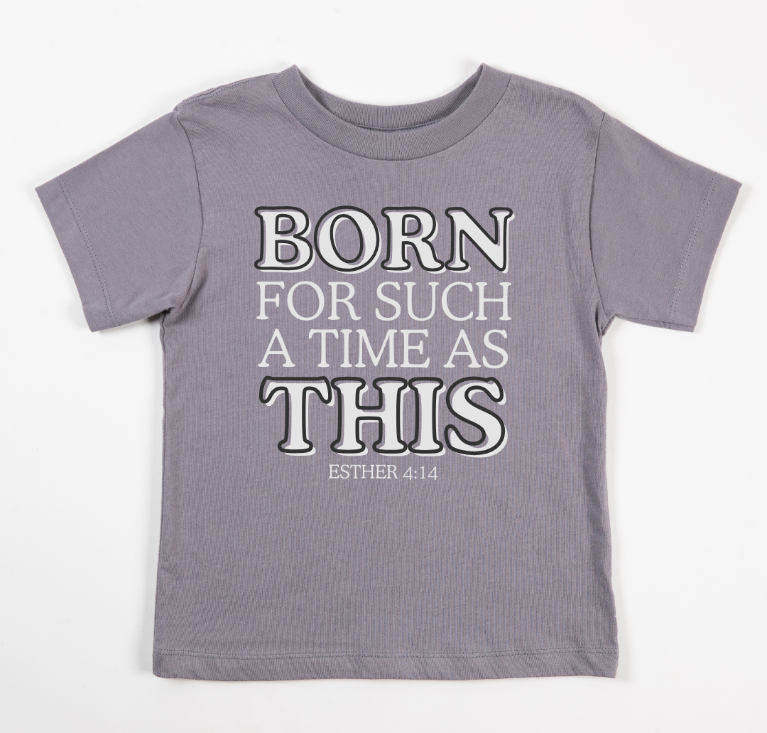 BORN FOR SUCH A TIME AS THIS - KIDS
