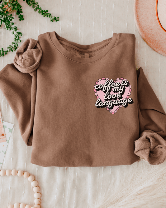 COFFEE IS MY LOVE LANGUAGE - SWEATSHIRT