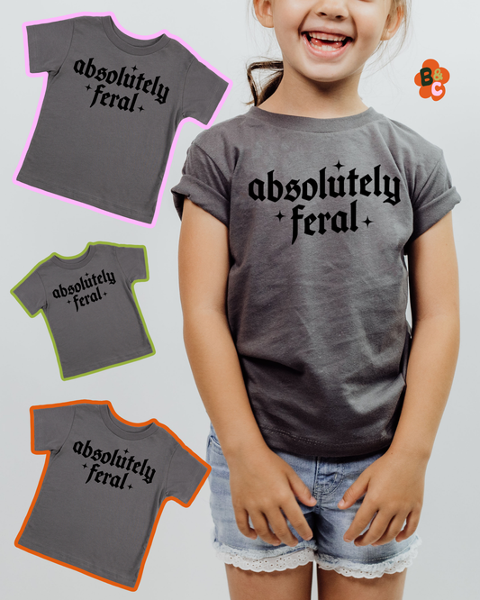 ABSOLUTELY FERAL - KIDS TSHIRT