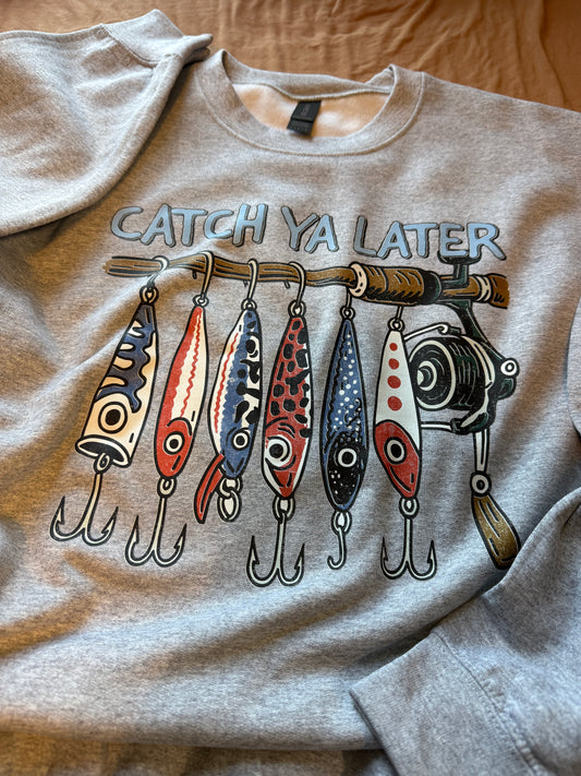 CATCH YA LATER - SWEATSHIRT
