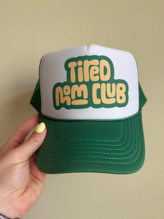 TIRED MOM CLUB - TRUCKER HAT