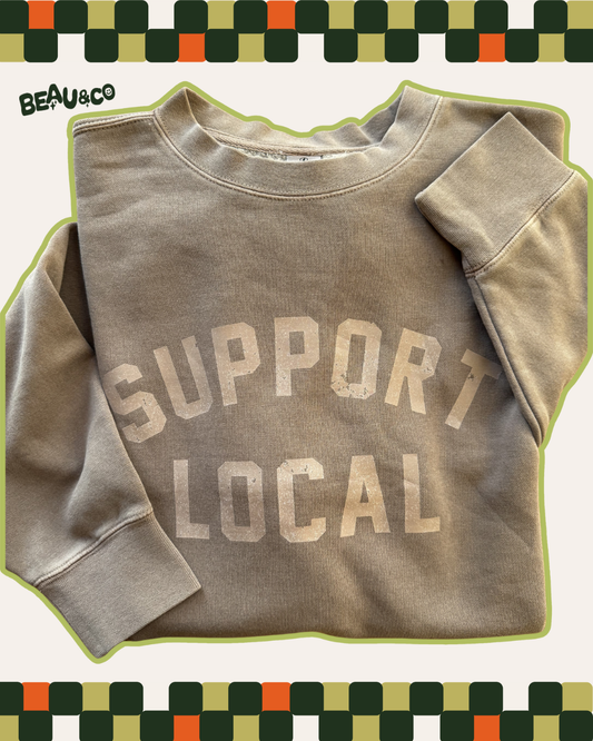 SUPPORT LOCAL - SWEATSHIRT