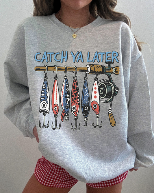 CATCH YA LATER - CREWNECK SWEATSHIRT