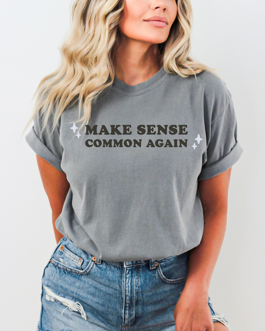 MAKE SENSE COMMON AGAIN