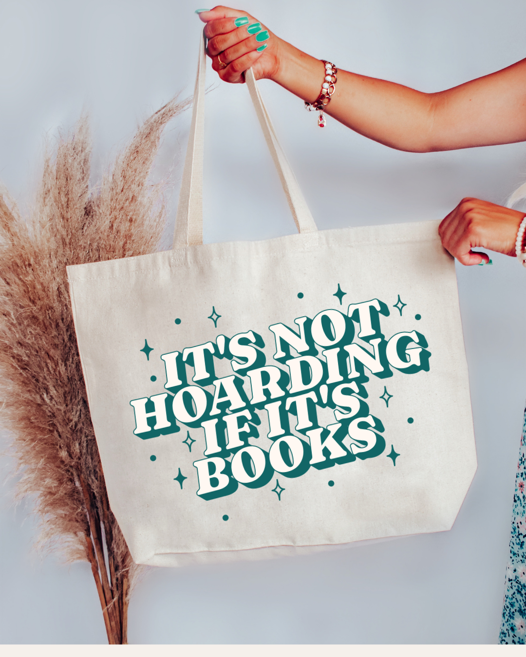 IT'S NOT HOARDING IF IT'S BOOKS - OVERSIZED TOTE BAG