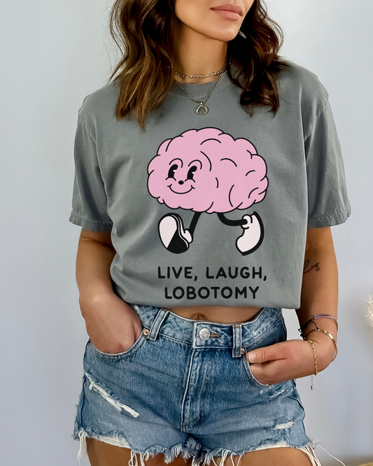 LIVE LAUGH LOBOTOMY