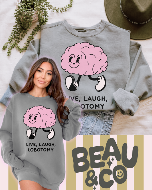 LIVE LAUGH LOBOTOMY