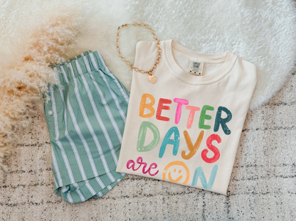 BETTER DAYS ARE ON THE WAY