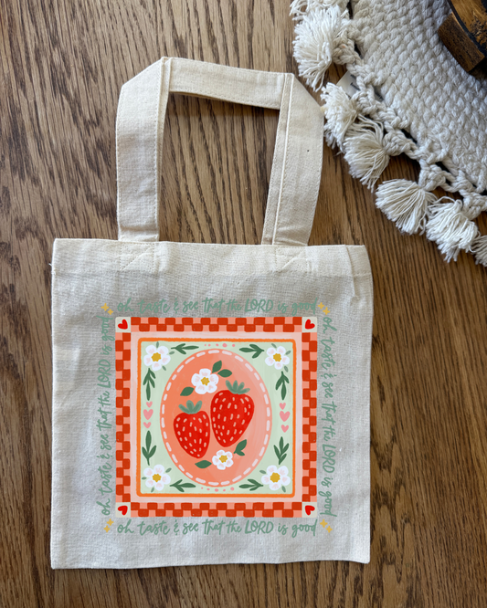 TASTE AND SEE THAT THE LORD IS GOOD - TINY TOTE BAG