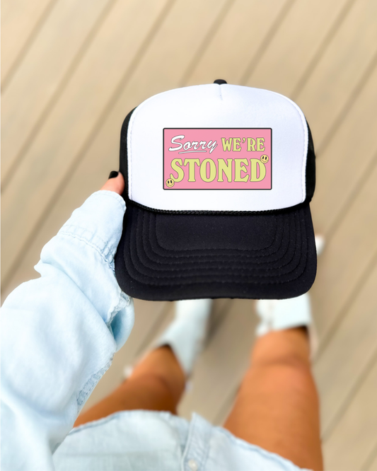 SORRY! WE'RE STONED