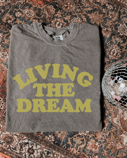 LIVING THE DREAM - TSHIRT