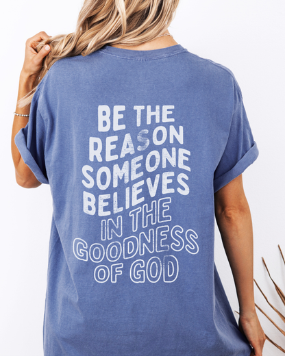BE THE REASON - TSHIRT