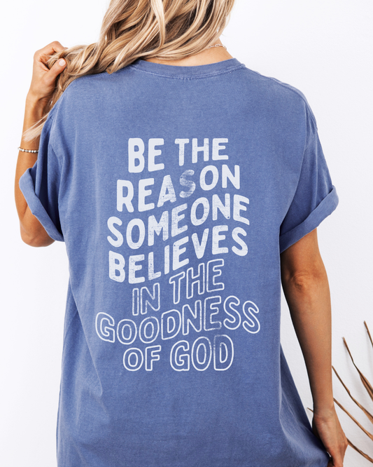 BE THE REASON - TSHIRT