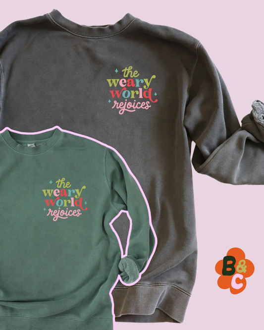 THE WEARY WORLD REJOICES - SWEATSHIRT