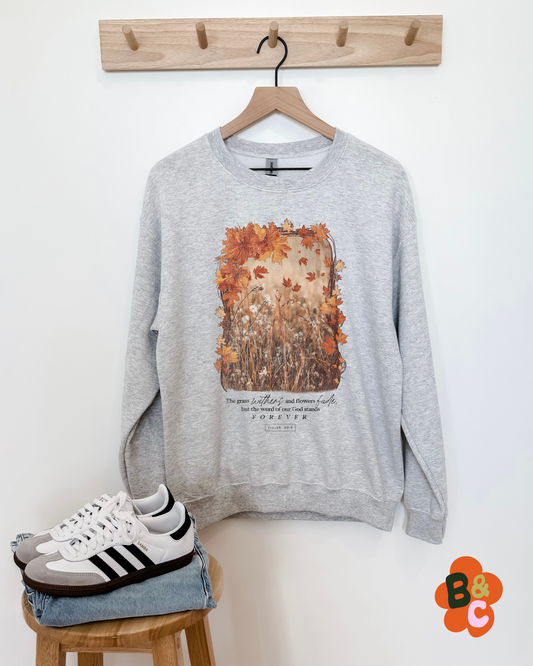 ISAIAH 40:8 - CREWNECK SWEATSHIRT