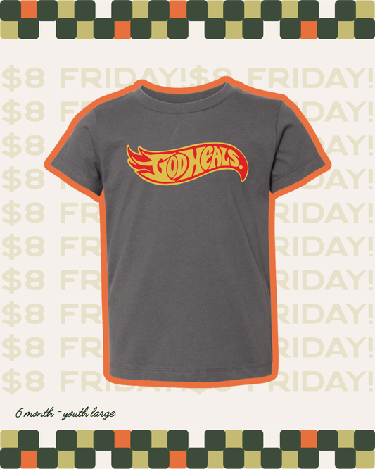 $8 FRIDAY - GOD HEALS
