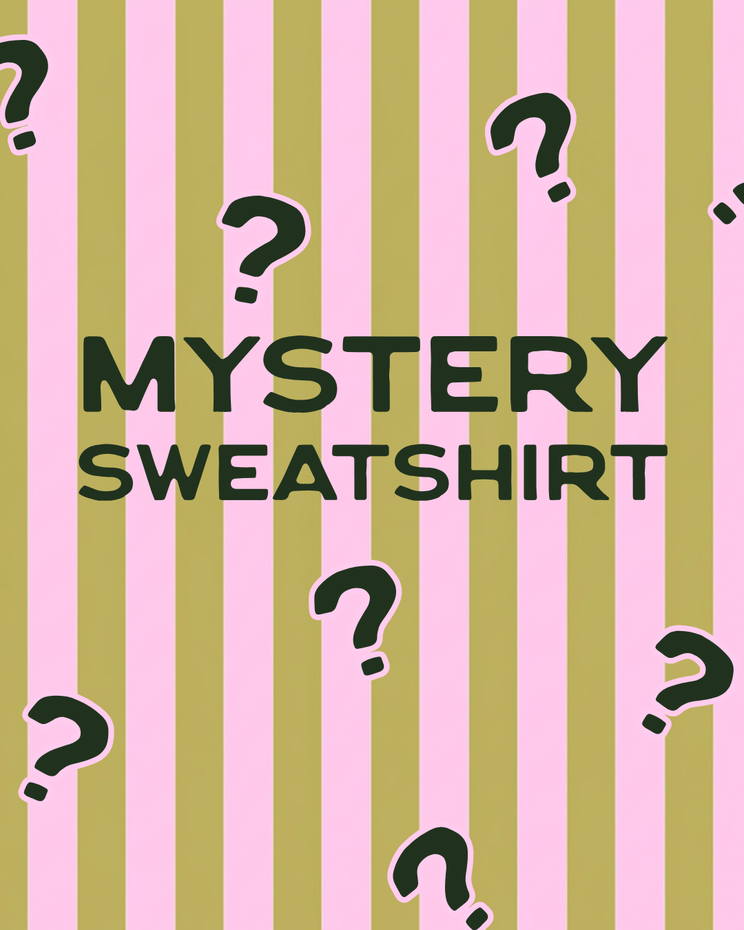 (???) MYSTERY (???) - SWEATSHIRT