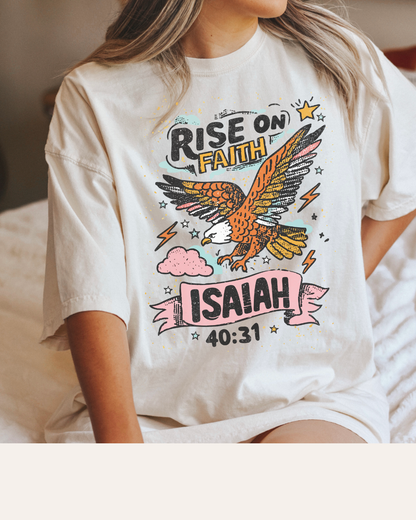 RISE ON FAITH (ISAIAH 40:31)