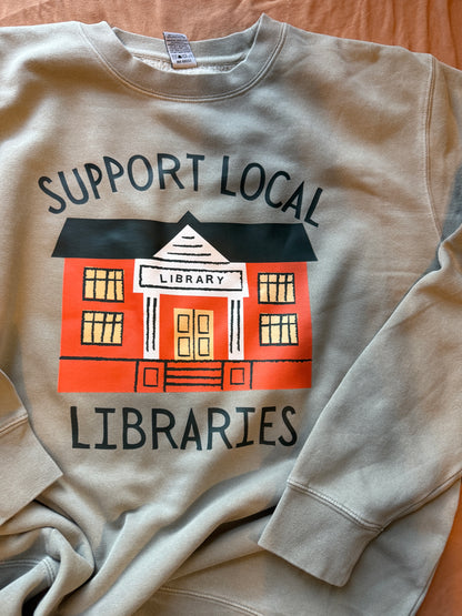 SUPPORT LOCAL LIBRARIES - SWEATSHIRT