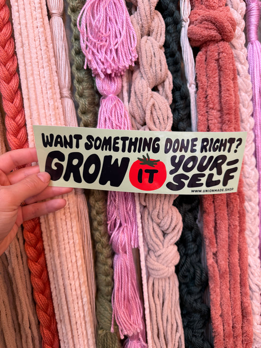 GROW IT YOURSELF - BUMPER STICKER