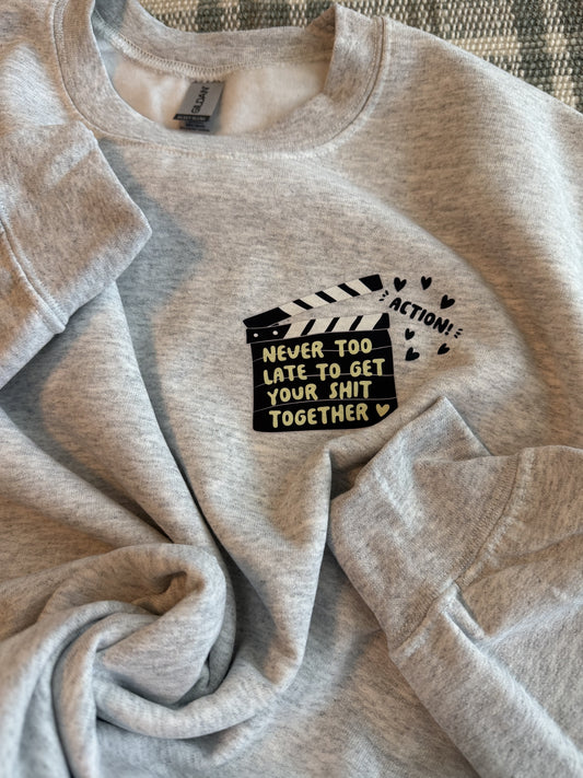 NEVER TOO LATE - CREWNECK SWEATSHIRT