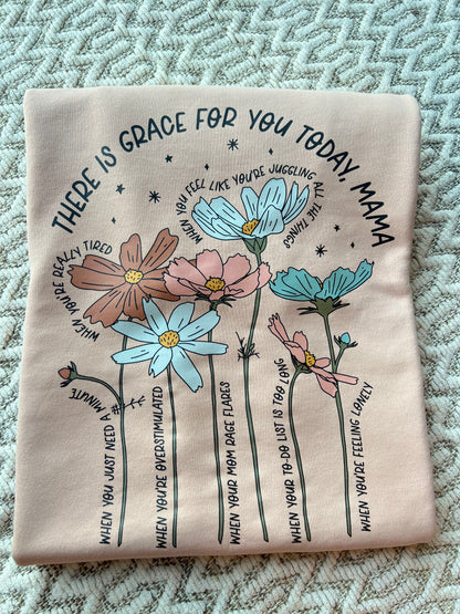 THERE IS GRACE FOR YOU TODAY, MAMA
