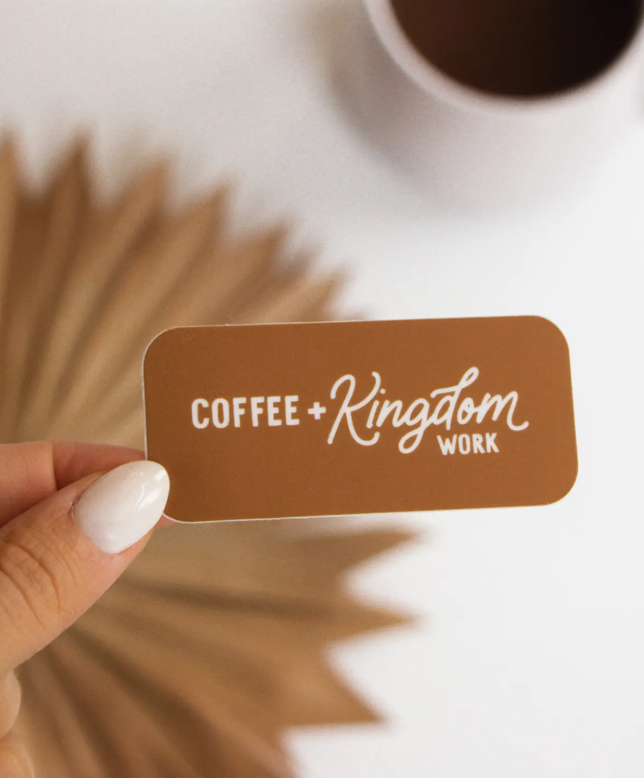 COFFEE + KINGDOM WORK - VINYL STICKER
