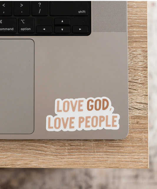 LOVE GOD, LOVE PEOPLE - VINYL STICKER