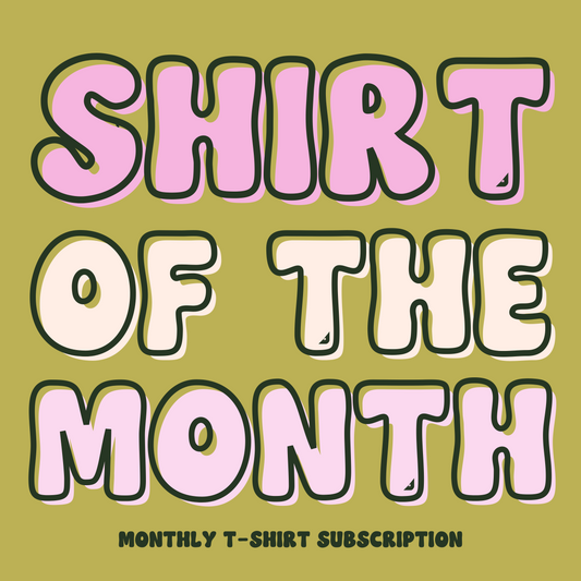 SHIRT OF THE MONTH SUBSCRIPTION